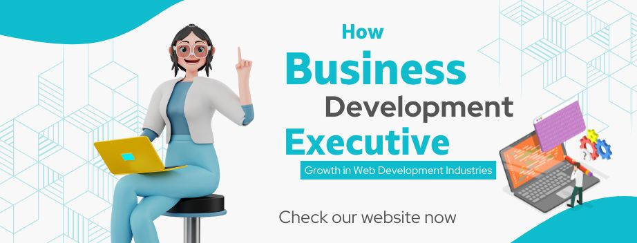 How a Business Development Executive Can Drive Growth in the Web Development Industry